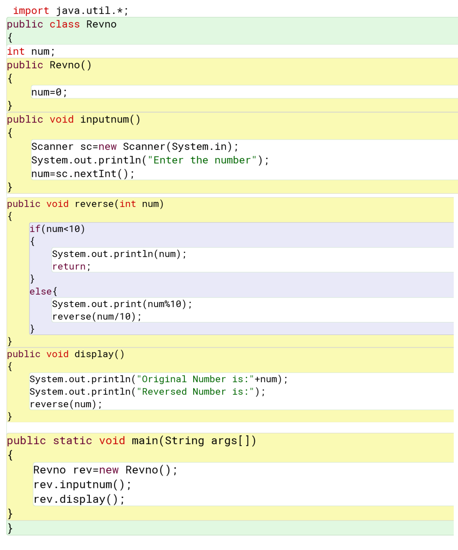 Design a class Revno which reverse an integer number.Example: 94765 becomes 56749 on reversing the digits of the number.
                    